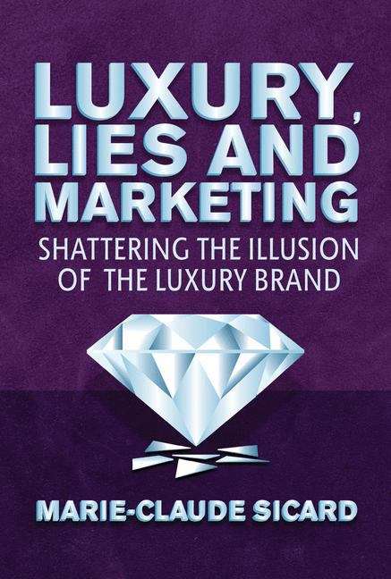 Book cover of Luxury, Lies and Marketing