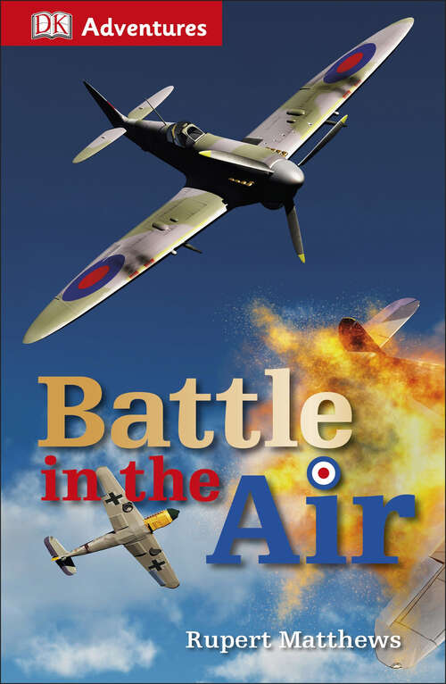 Book cover of DK Adventures: Battle in the Air (DK Adventures)
