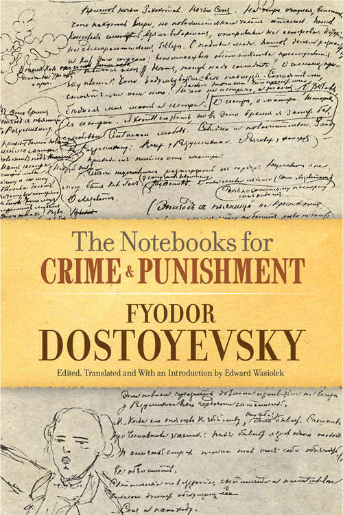 The Notebooks for Crime and Punishment: With Selected Excerpts From The Notebooks For Crime And Punishment (Wordsworth Classics Ser.)