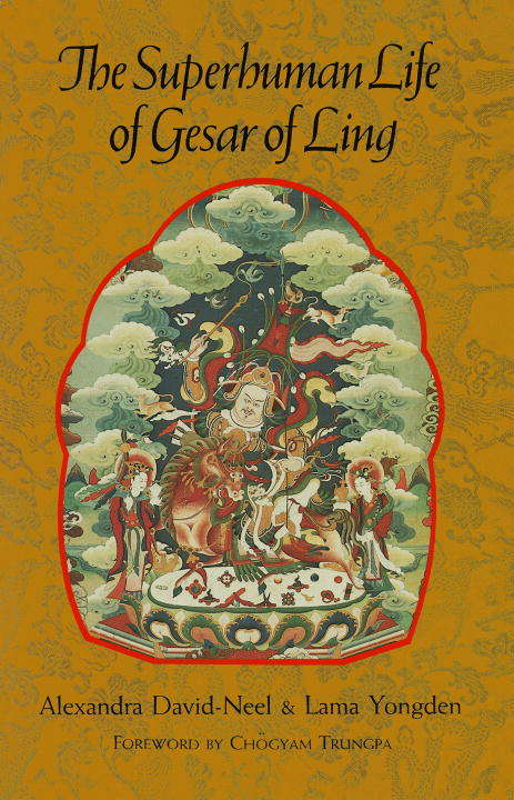 Book cover of The Superhuman Life of Gesar of Ling