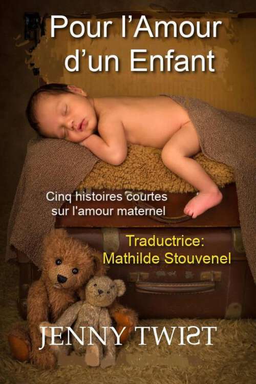 Book cover of Pour l'Amour d'un Enfant
