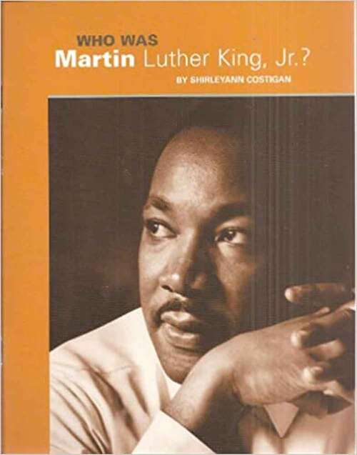 Who Was Martin Luther King, Jr. ?: Inside Theme Book (Avenues Ser.high Point Series)