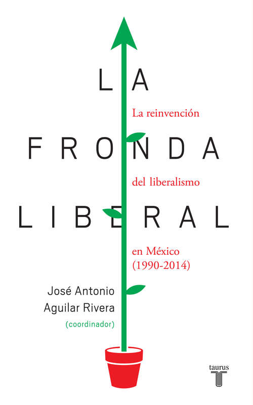 Book cover of La fronda liberal: La reinvención del Liberalismo en México (1990/2014)