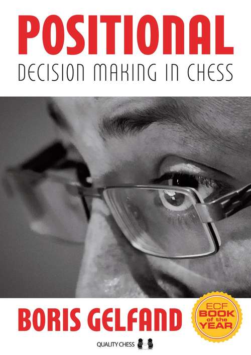 Book cover of Positional Decision Making in Chess: with invaluable help from Jacob Aagaard, First Edition