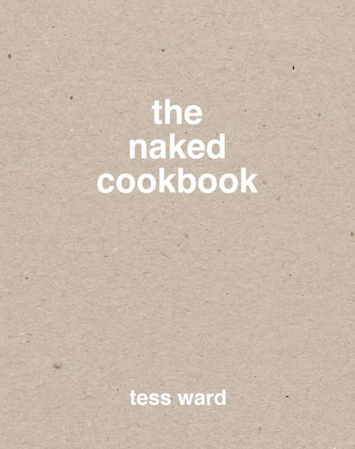 Book cover of The Naked Cookbook