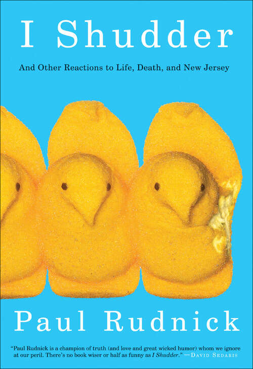 Book cover of I Shudder: And Other Reactions to Life, Death, and New Jersey