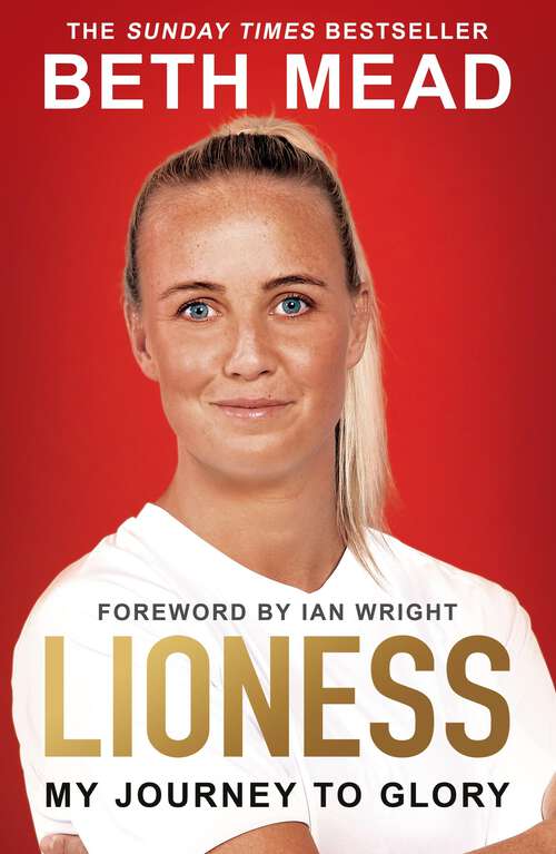 Book cover of Lioness - My Journey to Glory: Winner of the Sunday Times Sports Book Awards Autobiography of the Year 2023
