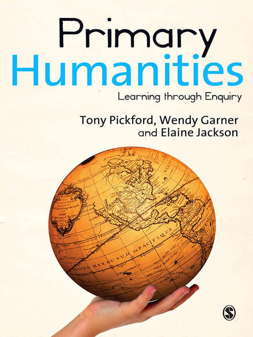 Book cover of Primary Humanities: Learning Through Enquiry (Teaching Ict Through The Primary Curriculum Ser.)