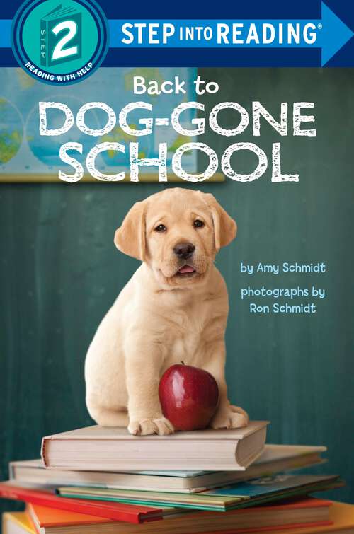Book cover of Back to Dog-Gone School (Step into Reading)