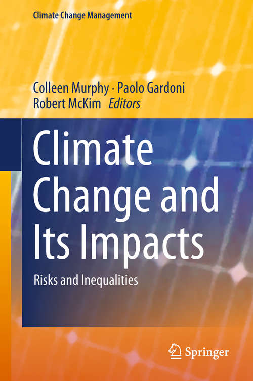 Climate Change and Its Impacts: Risks and Inequalities (Climate Change Management)