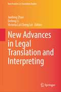 New Advances in Legal Translation and Interpreting (New Frontiers in Translation Studies)