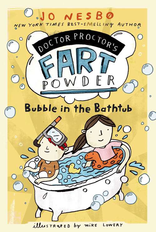 Book cover of Bubble in the Bathtub: Doctor Proctor's Fart Powder; Bubble In The Bathtub; Who Cut The Cheese?; The Magical Fruit; Silent (but Deadly) Night (Doctor Proctor's Fart Powder)