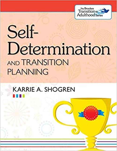 Self-determination And Transition Planning, The Brookes Transition To Adulthood Series
