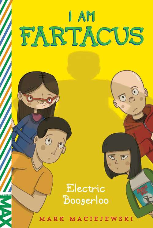 Book cover of Electric Boogerloo: I Am Fartacus (MAX)