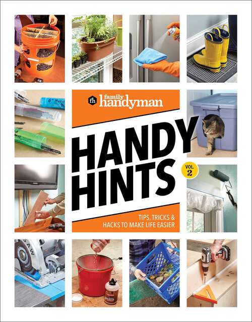 Book cover of Family Handyman Handy Hints, Volume 2 (Family Handyman Handy Hints #2)