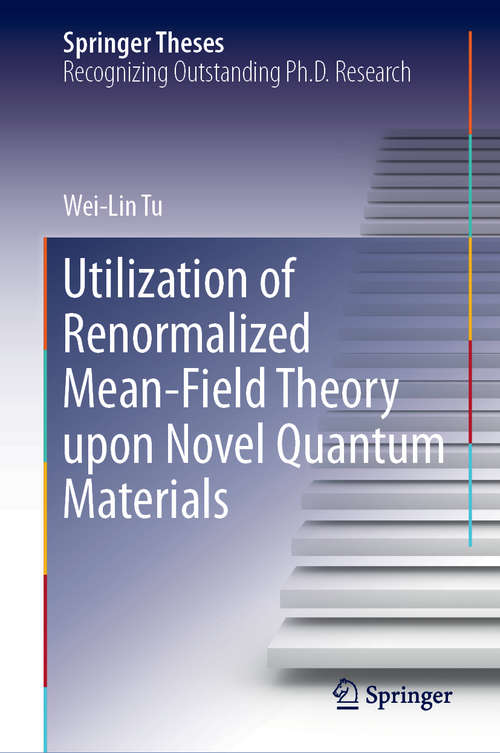 Utilization of Renormalized Mean-Field Theory upon Novel Quantum Materials (Springer Theses)
