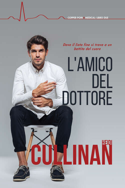 Book cover of L' amico del dottore (Copper Point Medical (Italiano))