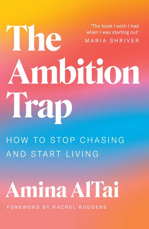 Book cover of The Ambition Trap: How to Stop Chasing and Start Living