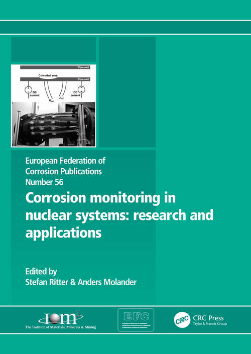 Corrosion Monitoring in Nuclear Systems EFC 56: Research and Applications (European Federation of Corrosion Publications)