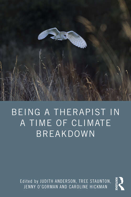 Book cover of Being a Therapist in a Time of Climate Breakdown