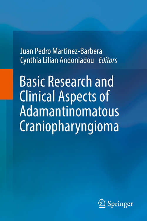 Basic Research and Clinical Aspects of Adamantinomatous Craniopharyngioma