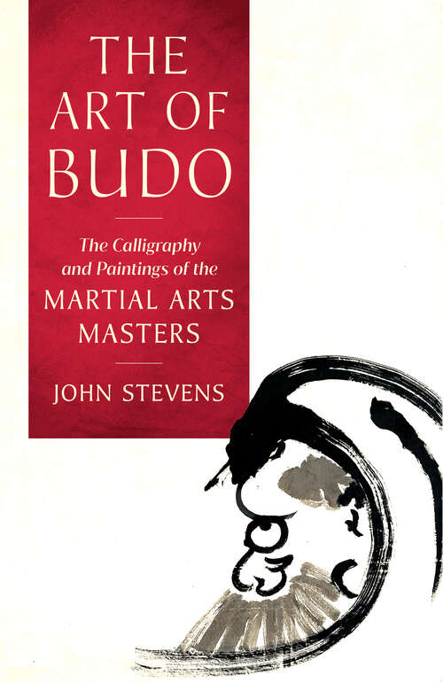 Book cover of The Art of Budo: The Calligraphy and Paintings of the Martial Arts Masters