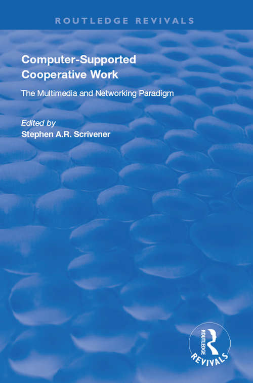 Book cover of Computer-supported Cooperative Work (Routledge Revivals)