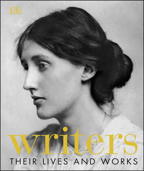 Book cover of Writers: Their Lives and Works (DK History Changers)