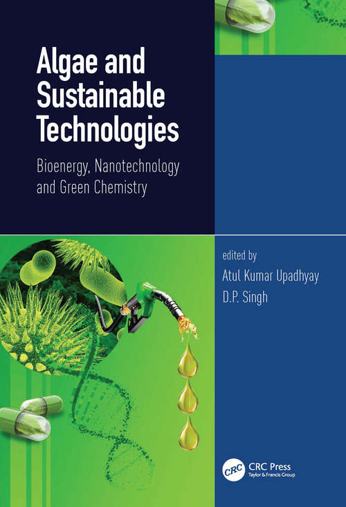 Algae and Sustainable Technologies: Bioenergy, Nanotechnology and Green Chemistry