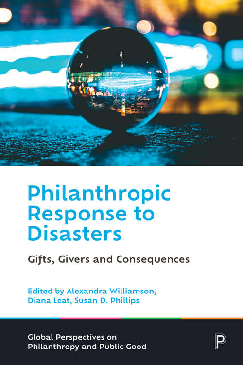Philanthropic Response to Disasters: Gifts, Givers and Consequences