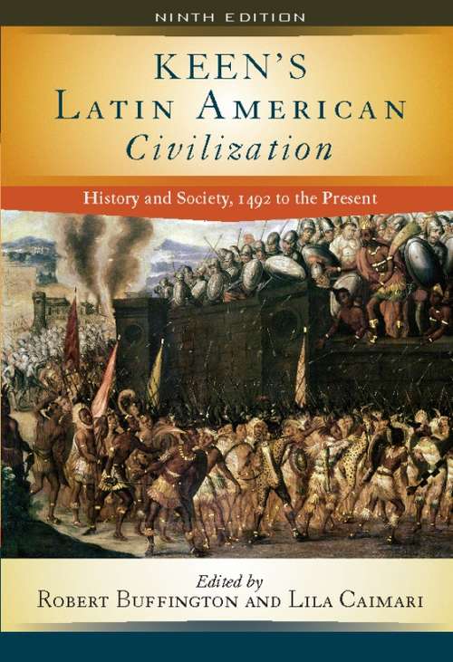 Book cover of Keen's Latin American Civilization: History and Society, 1492 to the Present