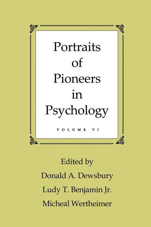 Book cover of Portraits of Pioneers in Psychology: Volume VI