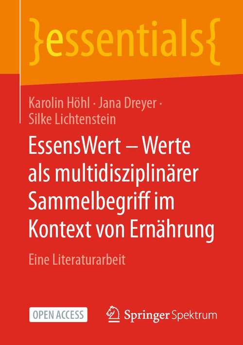 Book cover of EssensWert - Werte als multidisziplinärer Sammelbegriff im Kontext von Ernährung: Eine Literaturarbeit (2024) (essentials)