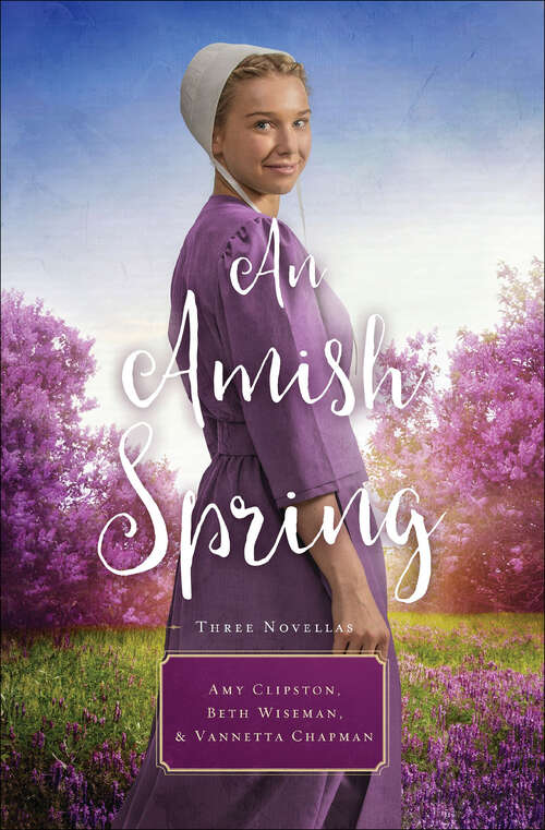 Book cover of An Amish Spring: Three Novellas