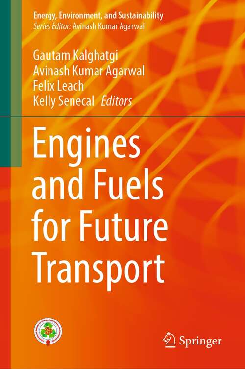 Engines and Fuels for Future Transport (Energy, Environment, and Sustainability)