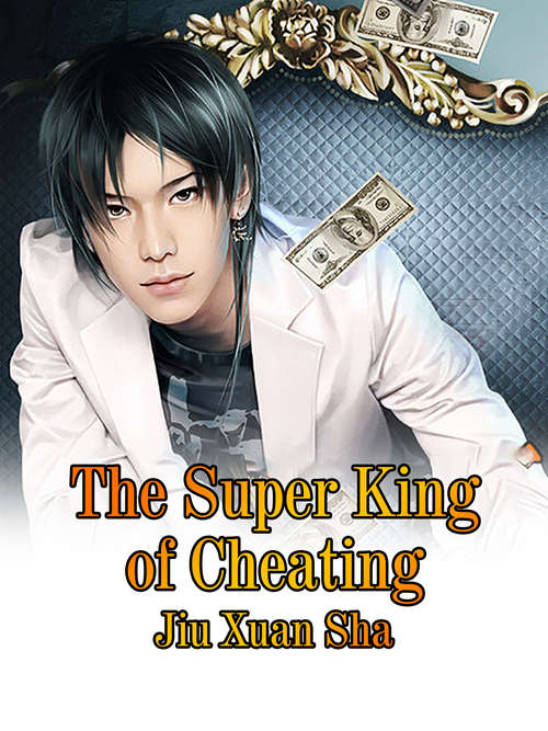 The Super King of Cheating: Volume 2 (Volume 2 #2)