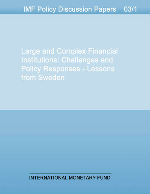 IMF Policy Discussion Paper: Challenges And Policy Responses - Lessons From Sweden (Imf Policy Discussion Papers #Policy Discussion Paper No. 03/1)