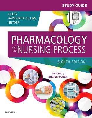 Study Guide For Pharmacology And The Nursing Process (Eighth Edition)