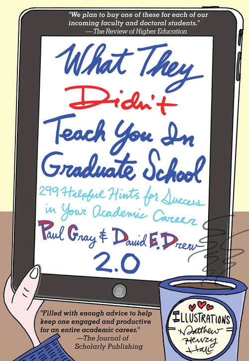 Book cover of What They Didn't Teach You in Graduate School: 299 Helpful Hints for Success in Your Academic Career