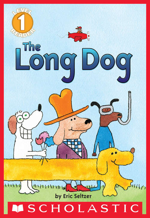 Book cover of The Long Dog (Scholastic Reader, Level 1)