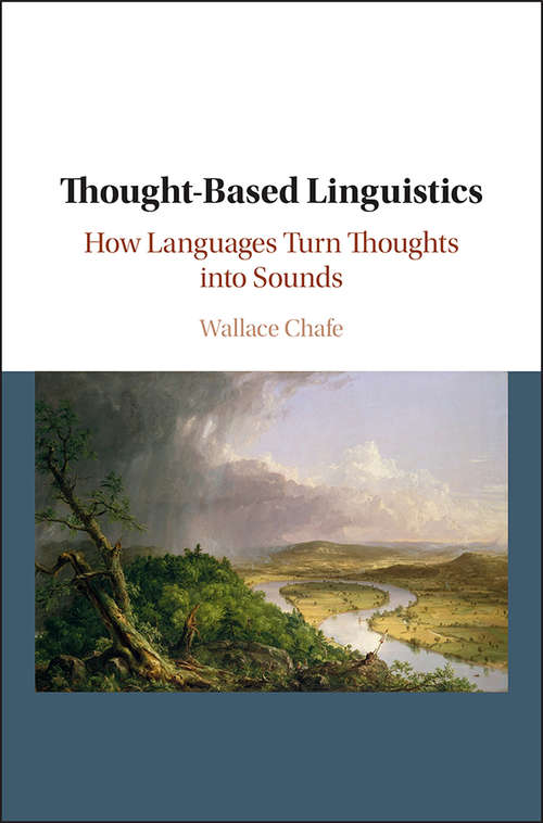 Book cover of Thought-Based Linguistics: How Languages Turn Thoughts into Sounds