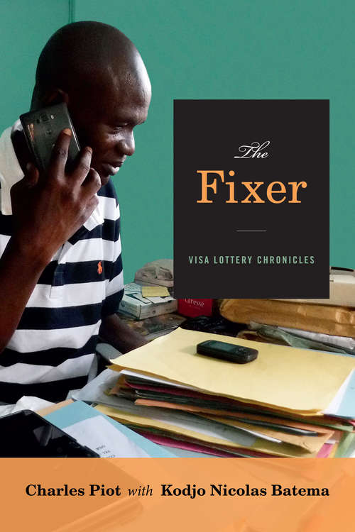 Book cover of The Fixer: Visa Lottery Chronicles (Theory in Forms)