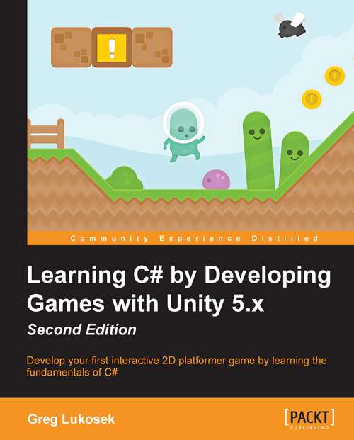 Book cover of Learning C# by Developing Games with Unity 5.x - Second Edition (2)