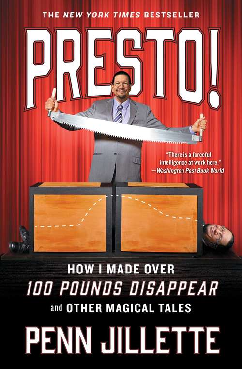 Book cover of Presto!: How I Made Over 100 Pounds Disappear and Other Magical Tales