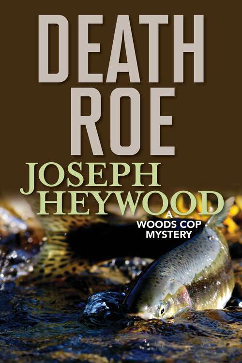 Book cover of Death Roe: A Woods Cop Mystery
