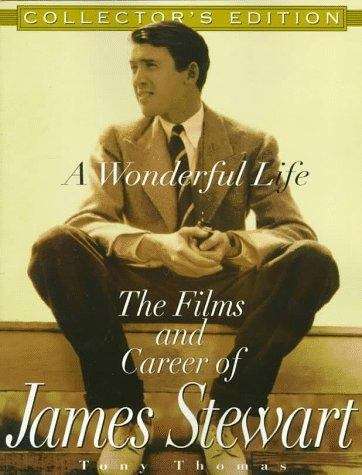 Book cover of A Wonderful Life: The Films and Career of James Stewart