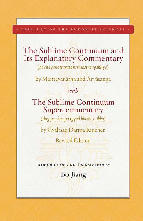 Book cover of The Sublime Continuum and Its Explanatory Commentary: With the Sublime Continuum Supercommentary - Revised Edition (Treasury of the Buddhist Sciences)