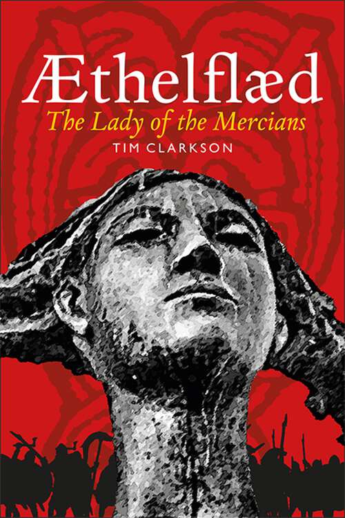 Book cover of Æthelflæd: Lady of the Mercians