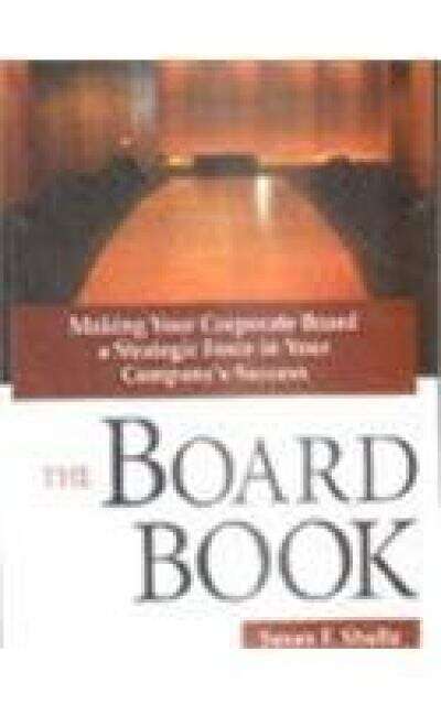 Book cover of The Board Book: Making Your Corporate Board a Strategic Force in Your Company's Success