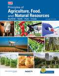 Principles of Agriculture, Food, and Natural Resources: Applied Agriscience
